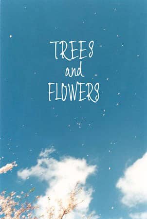 trees and flowers